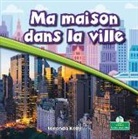 Miranda Kelly - Ma Maison Dans La Ville (My Home in the City)