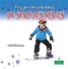 Buffy Silverman - Les Jeunes Étoiles Du Surf Des Neiges (Little Stars Snowboarding)
