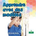 Miranda Kelly - Apprendre Avec Des Modèles (Learning with Models)