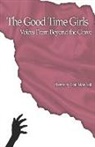 Gail Marshall - The Good Time Girls: Voices from Beyond the Grave