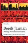 Martin Frey - Derek Jarman - Moving Pictures of a Painter