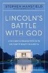 Stephen Mansfield - Lincoln's Battle With God