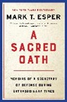 Mark T Esper, Mark T. Esper - A Sacred Oath