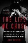 Matt Birkbeck - The Life We Chose
