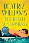 Beatriz Williams - The Beach at Summerly