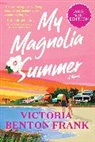 Victoria Benton Frank - My Magnolia Summer