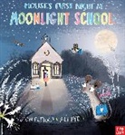 Simon Puttock, Puttock Simon, Ali Pye, Pye Ali - Mouse's First Night at Moonlight School