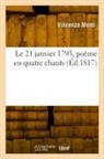 Vincenzo Monti, Monti-v - Le 21 janvier 1793, poeme en