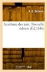 A -O Delarue, A. -O Delarue, Delarue-a o - Academie des jeux. nouvelle edition
