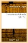 Simon-Nicolas-Henri Linguet, Linguet-S N H - Memoires sur la bastille