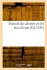 Collectif - Manuel du sabotier et des