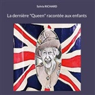 Sylvia Richard - La dernière "Queen" racontée aux enfants