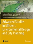 Mahmoud Ghoneem, Denia Kolokotsa, Sreetheran Maruthaveeran, Nabil Mohareb, Federica Rosso, Federica Rosso et al... - Advanced Studies in Efficient Environmental Design and City Planning