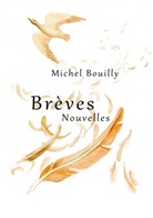 Michel Bouilly - Brèves Nouvelles