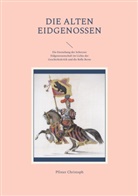 Pfister Christoph - Die alten Eidgenossen
