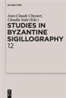 Jean-Claude Cheynet, Sode, Claudia Sode - Studies in Byzantine Sigillography - Volume 12: Studies in Byzantine Sigillography. Volume 12