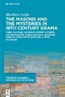 Matthew Leigh - The Masons and the Mysteries in 18th Century Drama
