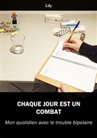 Lily ., Lily - Chaque jour est un combat