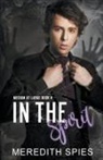 Meredith Spies - In the Spirit (Medium at Large Book 4)