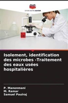 P. Manonmani, Samuel Paulraj, M. Ramar - Isolement, identification des microbes -Traitement des eaux usées hospitalières