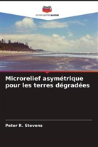 Peter R. Stevens - Microrelief asymétrique pour les terres dégradées