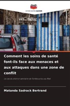 Matanda Sadrack Bertrand - Comment les soins de santé font-ils face aux menaces et aux attaques dans une zone de conflit