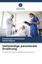 Girish Degavi, Pandiarajan Kasimayan - Vollständige parenterale Ernährung
