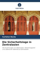Carleton Becks - Die Sicherheitslage in Zentralasien