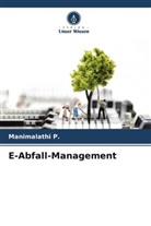 Manimalathi P, Manimalathi P. - E-Abfall-Management