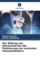 ICHRAF Ardhaoui, Walid Sellami - Der Beitrag von Ultraschall bei der Platzierung von zentralen Venenkathetern