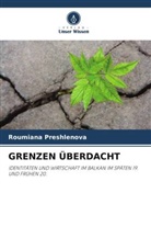 Roumiana Preshlenova - GRENZEN ÜBERDACHT