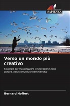 Bernard Hoffert - Verso un mondo più creativo