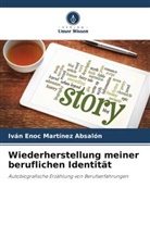 Iván Enoc Martínez Absalón - Wiederherstellung meiner beruflichen Identität