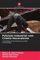 Ahmed Abo-Elazm, Wafaa M. Abd El-Rahim, Hassan Moawad - Poluição Industrial com Crómio Hexavalente