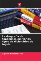 Aigerim Kurmanbaeva - Lexicografia de topónimos em vários tipos de dicionários de inglês