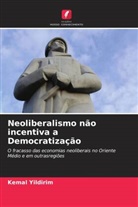 Kemal Yildirim - Neoliberalismo não incentiva a Democratização