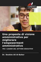Dr. Ibrahim Ali Al-Baher, Ibrahim Ali Al-Baher - Una proposta di visione amministrativa per migliorare l'empowerment amministrativo