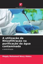 Magdy Mohamed Niazy Abdou - A utilização da Rhizofiltração na purificação da água contaminada
