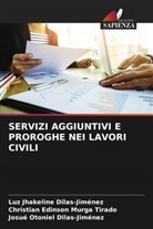 Josué Otoniel Dilas-Jiménez, Luz Jhakeline Dilas-Jiménez, Christian Edinson Murga Tirado - SERVIZI AGGIUNTIVI E PROROGHE NEI LAVORI CIVILI