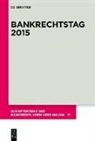 Degruyter, Matthias Habersack, Peter O Mülbert u a - Bankrechtstag 2015
