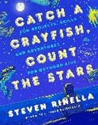 Steven Rinella, Max Temescu - Catch a Crayfish, Count the Stars