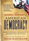 Thom Hartmann - The Hidden History of American Democracy