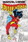 Carmine Infantino, Marvel Various, Marvel Various, Joe Sinnott, Marv Wolfman, Wolfman Marv... - MARVEL-VERSE: SPIDER-WOMAN