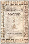 Michael Marder, Marder Michael - The Phoenix Complex