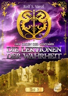 Rolf S Varol, Rolf S. Varol - Die Lektionen der Wahrheit