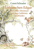 Conni Schrader - Eichhörnchen Edgar und seine Abenteuer mit den Gefährten des Waldes - Ein Kinderbuch ab 4 bis 11 Jahre