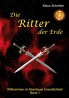Klaus Albrecht Schröder - Die Ritter der Erde