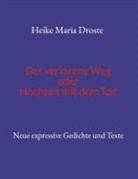 Heike Maria Droste - Der verlorene Weg oder Hochzeit mit dem Tod