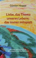 Günter Hoppe, Rita Horstmann - Liebe, das Thema unseres Lebens, das immer mitspielt
