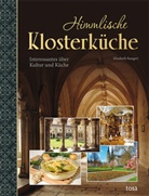 Elisabeth Bangert - Himmlische Klosterküche